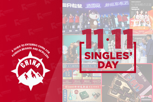 A Guide to Entering China for Foreign Brands and Retailers, Part 3: Breaking into the China Market — Optimizing Marketing and Promotional Strategies for Singles’ Day