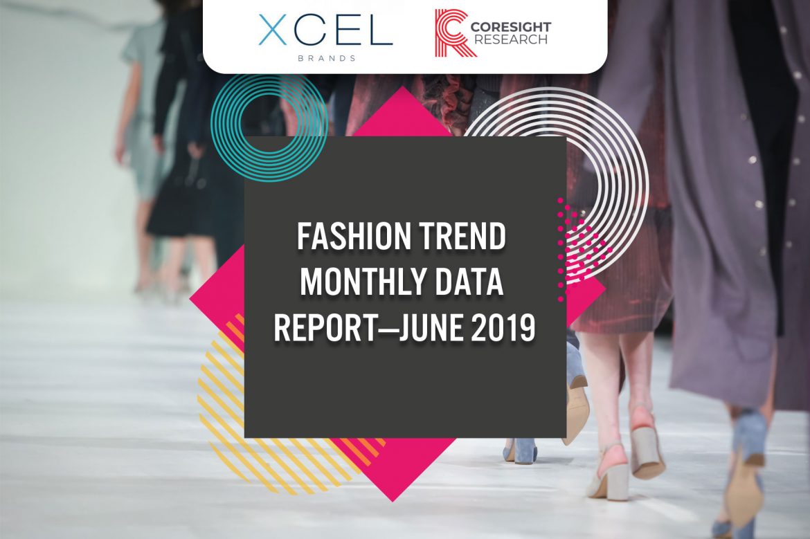 Fashion Trend Monthly Data Report – June 2019