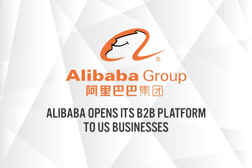 Alibaba Opens Its B2B Platform to US Businesses