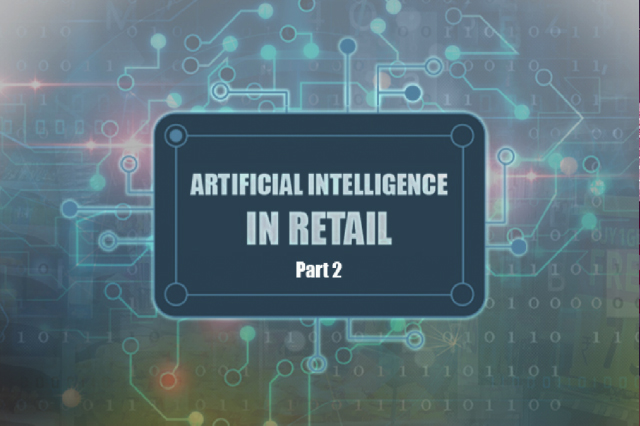 Artificial Intelligence in Retail, Part 2: What Retailers Are Doing with AI