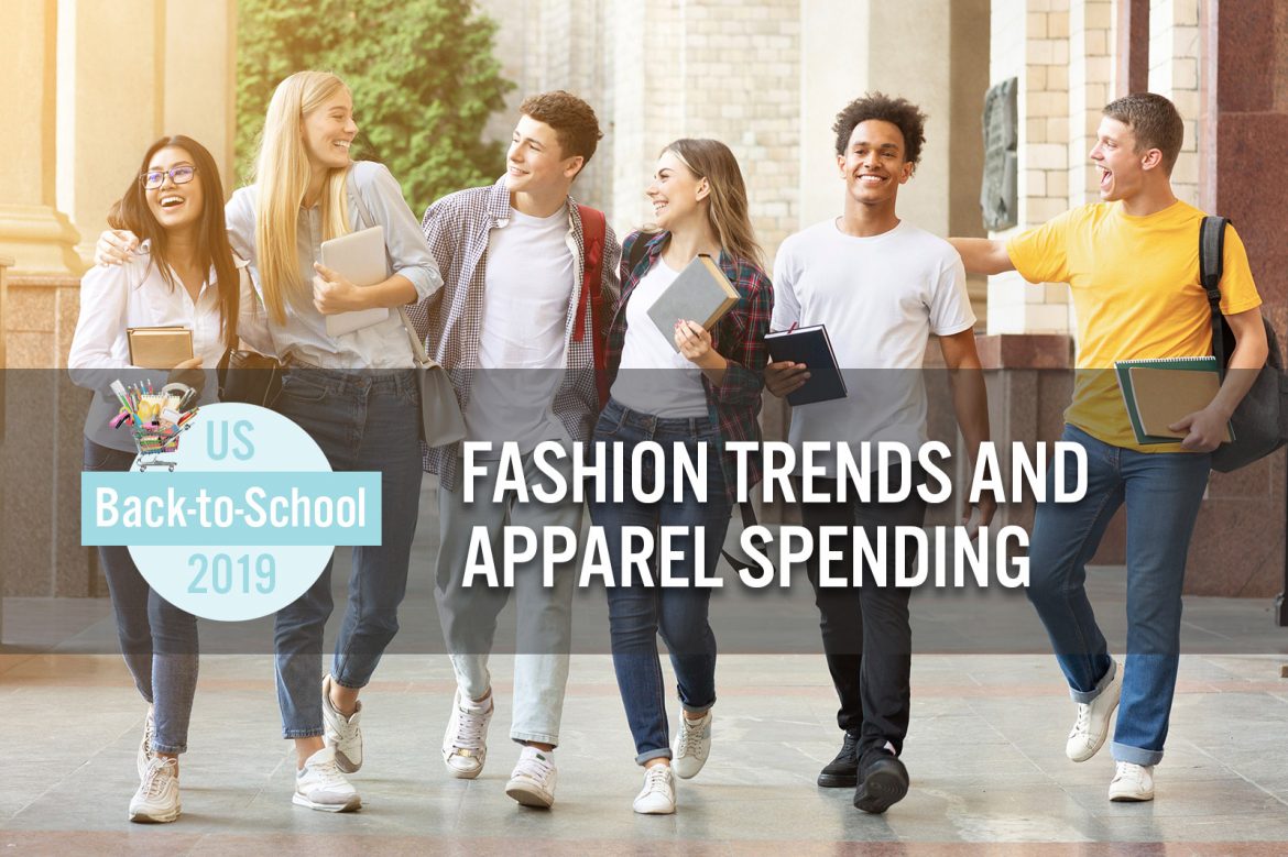 US Back-to-School 2019:  Fashion Trends and Apparel Spending