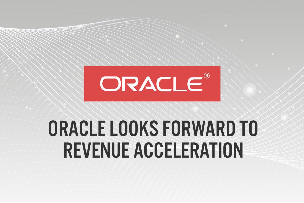 Oracle Looks Forward to Revenue Acceleration from Autonomous Database, Second-Generation Cloud and Geographic Expansion