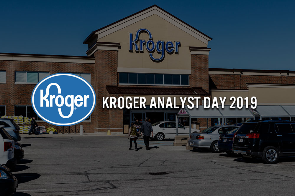 Kroger Analyst Day 2019: Confidence in Restock Kroger; Digital Fuelling Shopper Loyalty