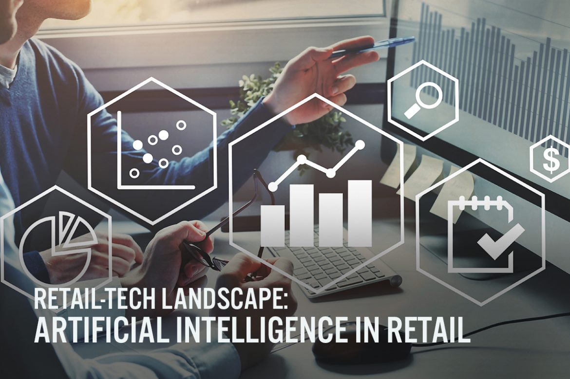 Retail-Tech Landscape: Artificial Intelligence in Retail