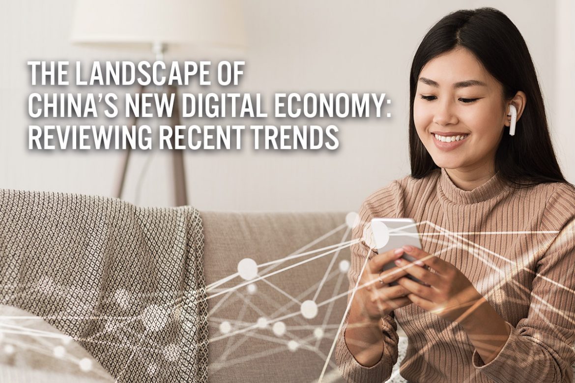 The Landscape of China’s New Digital Economy: Reviewing Recent Trends