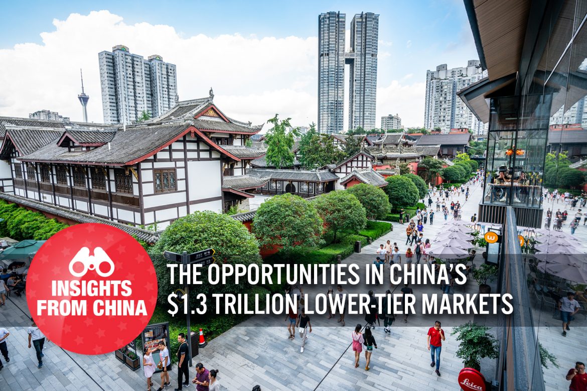 Insights from China: The Opportunities in China’s $1.3 Trillion Lower-Tier Markets