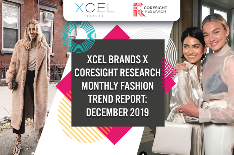 Xcel Brands x Coresight Research Monthly Fashion Trend Report: December 2019—Top Trends Include Sherpa Sweaters and Organza Tops