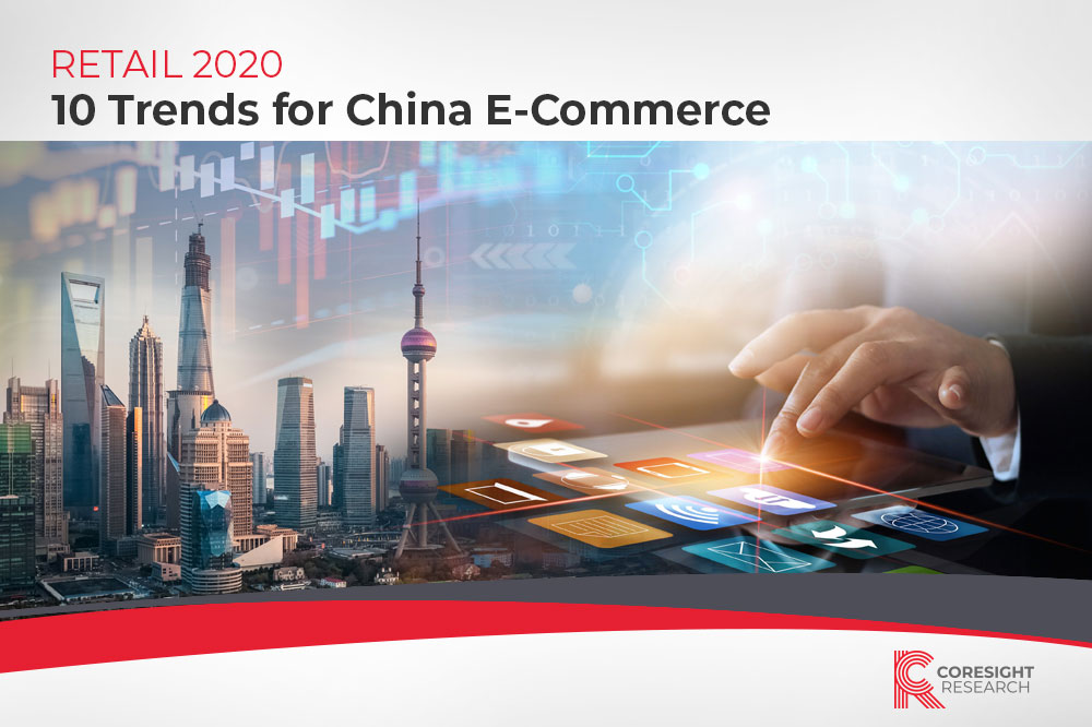 Retail 2020: 10 Trends for China E-Commerce