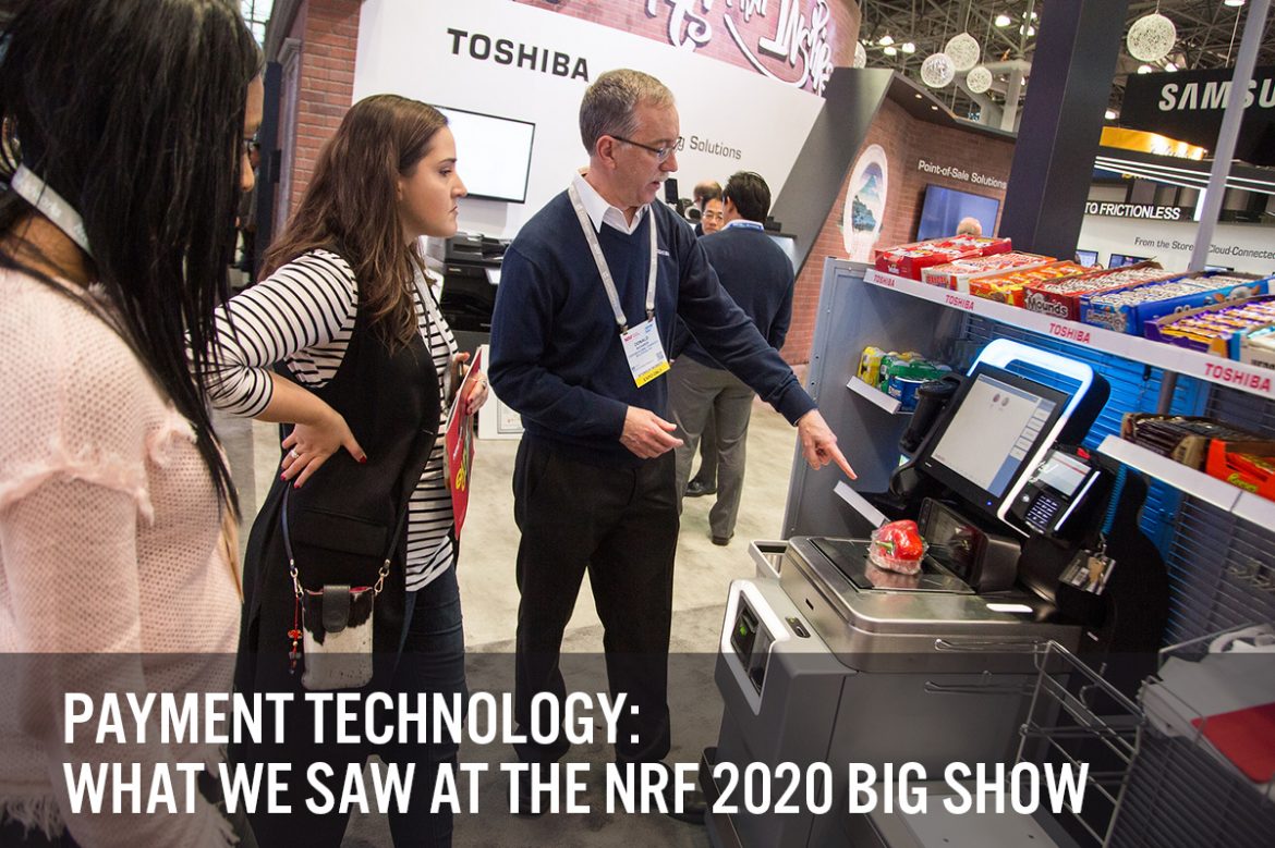 Payment Technology: What We Saw at the NRF 2020 Big Show