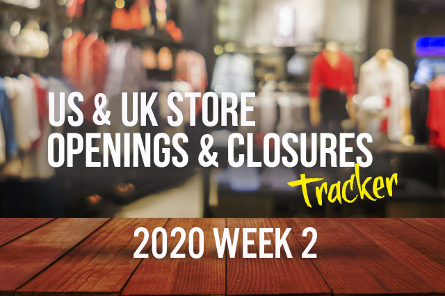 Weekly US and UK Store  Openings and Closures Tracker 2020, Week 2: Pier 1 Imports Plans To Shutter Almost Half of Its Store Fleet