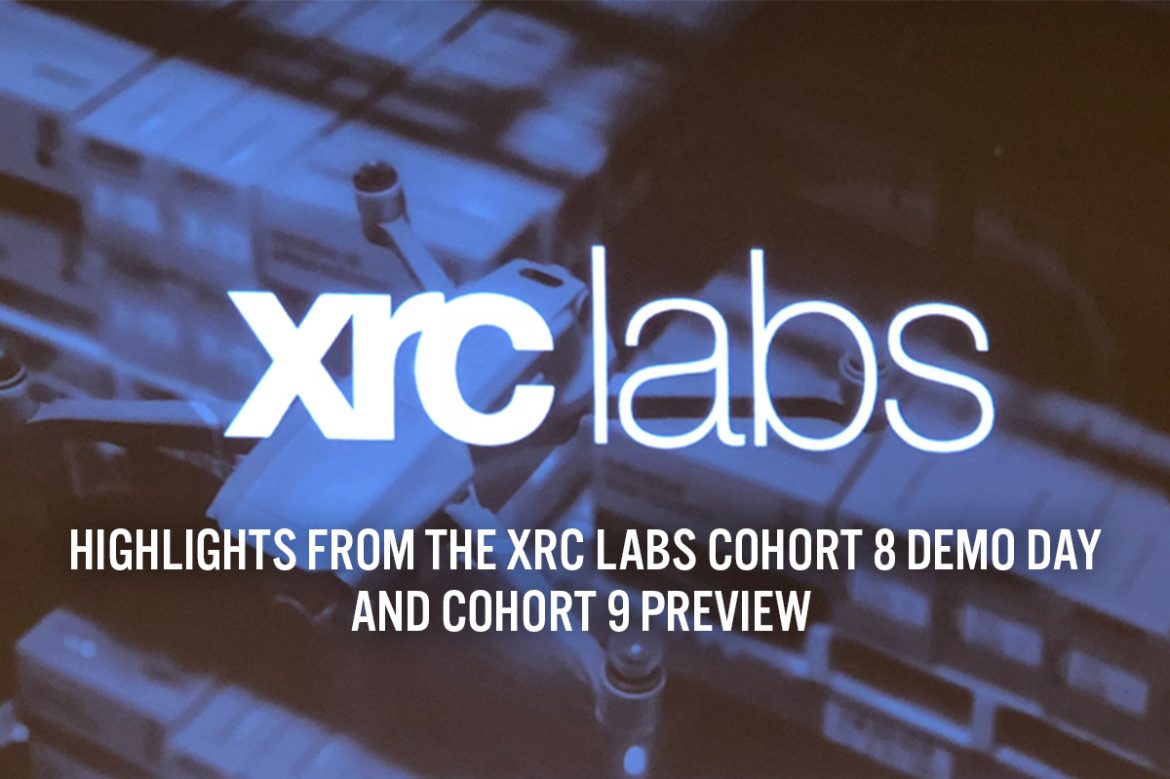 Highlights from the XRC Labs Cohort 8 Demo Day and Cohort 9 Preview