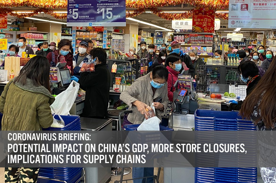 Coronavirus Briefing: Potential Impact on China’s GDP, More Store Closures, Implications for Supply Chains