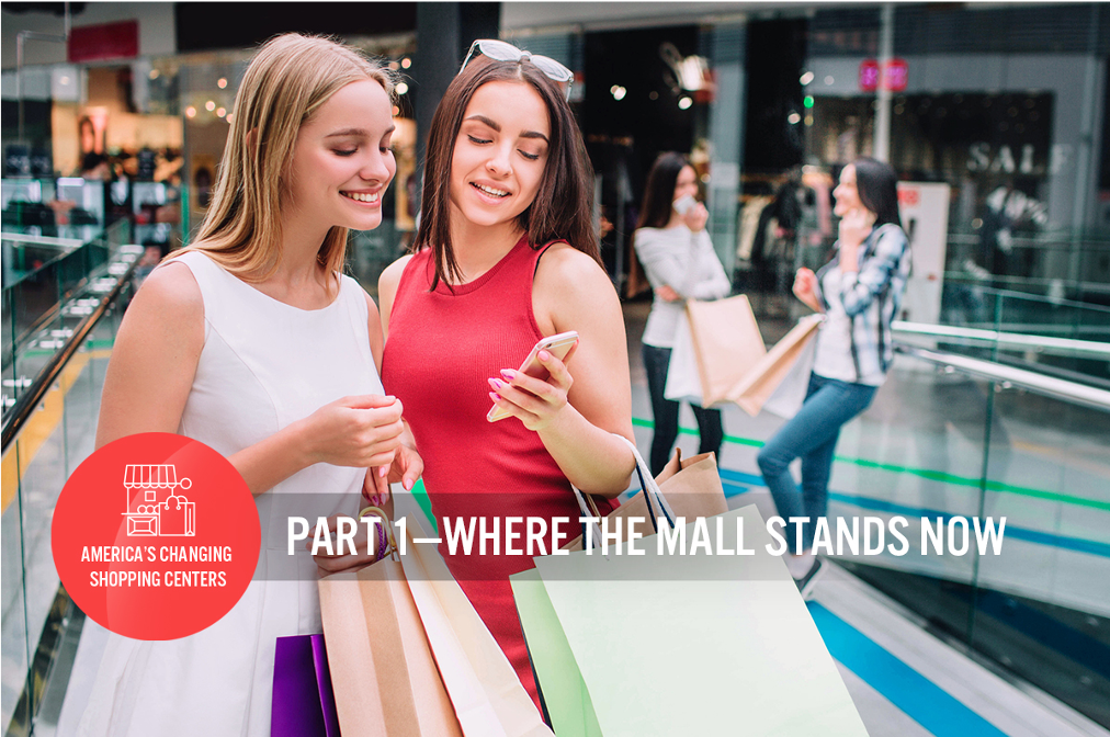 America’s Changing Shopping Centers: Part 1—Where the Mall Stands Now