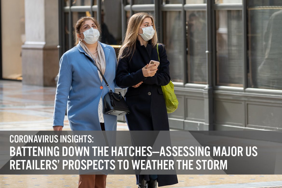 Coronavirus Insights: Battening Down the Hatches—Assessing Major US Retailers’ Prospects to Weather the Storm