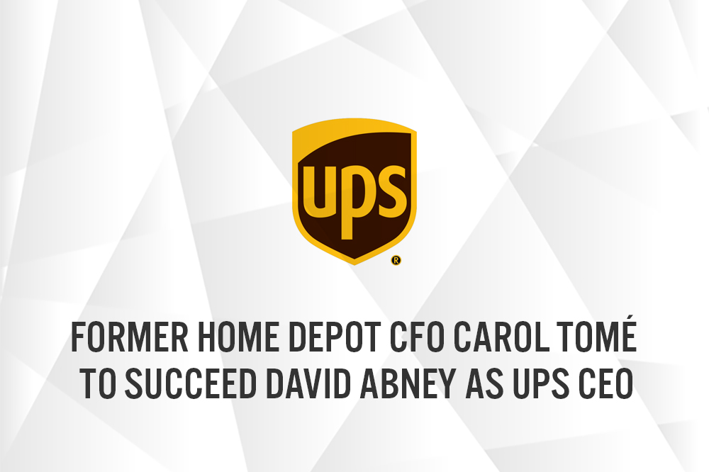 Former Home Depot CFO Carol Tomé To Succeed David Abney as UPS CEO