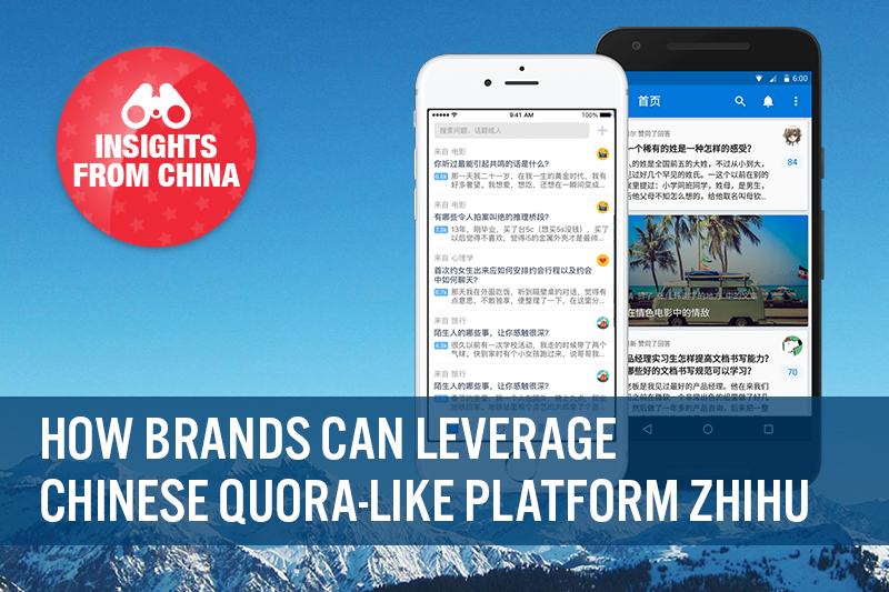 Insights from China: How Brands Can Leverage Chinese Quora-Like Platform Zhihu