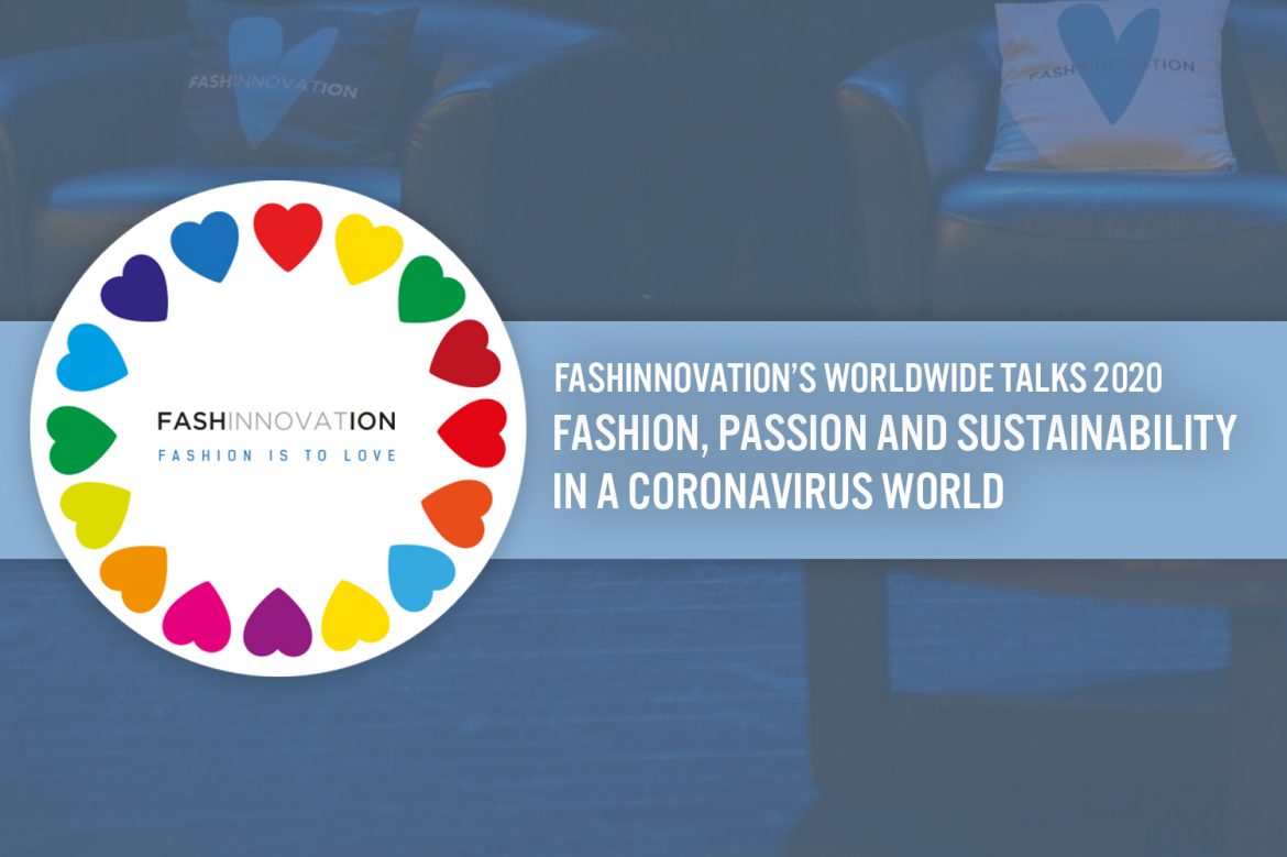 Fashinnovation’s Worldwide Talks 2020: Fashion, Passion and Sustainability in a Coronavirus World