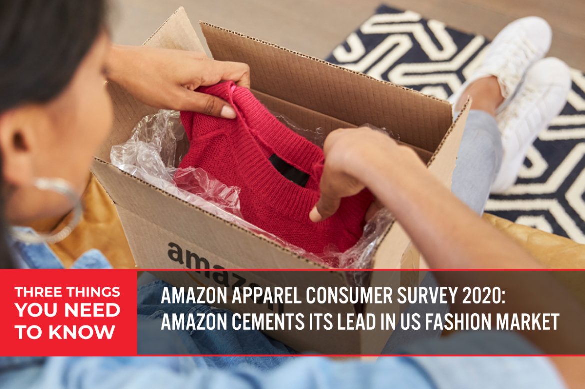 Three Things You Need To Know: Amazon Apparel Consumer Survey 2020—Amazon Cements Its Lead in US Fashion Market