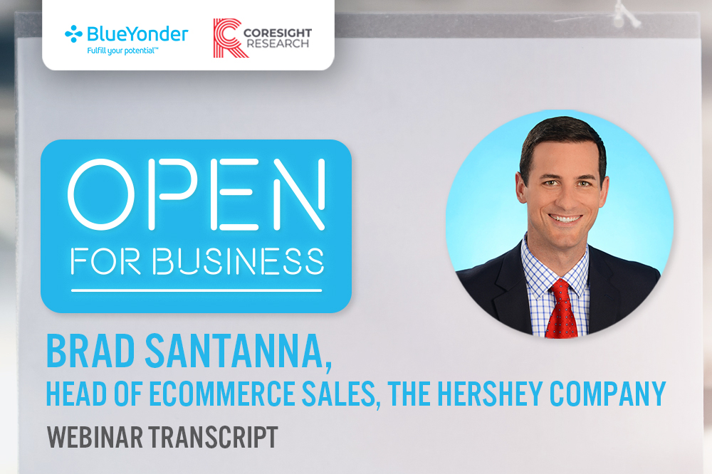 Open for Business with Brad Santanna, The Hershey Company: Digital Signals and Omnichannel Consumer Engagement