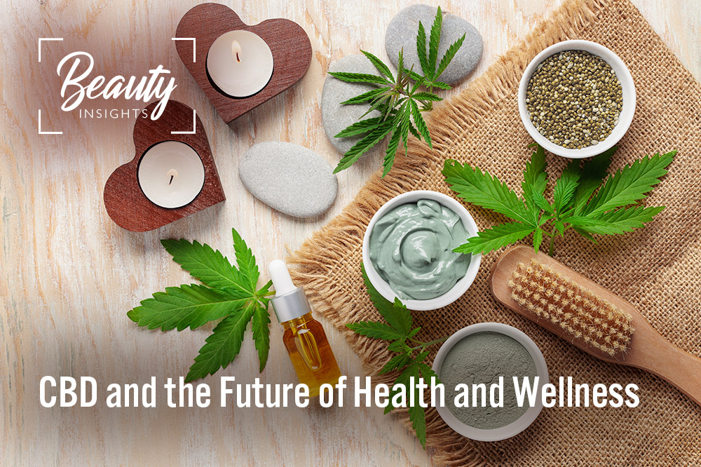 Beauty Insights: CBD and the Future of Health and Wellness