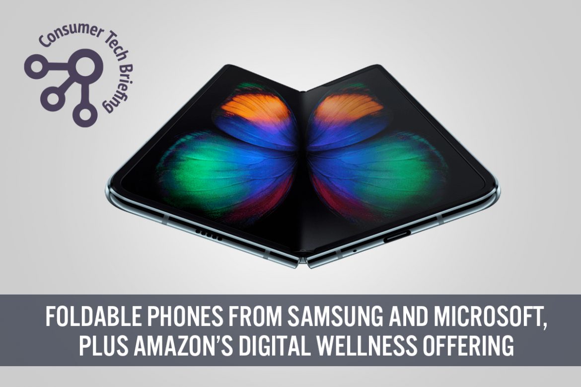 Consumer Tech Briefing: Foldable Phones from Samsung and Microsoft, Plus Amazon’s Digital Wellness Offering