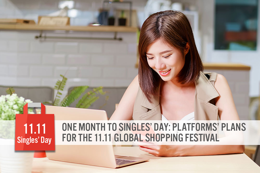 One Month to Singles’ Day: Platforms’ Plans for the 11.11 Global Shopping Festival