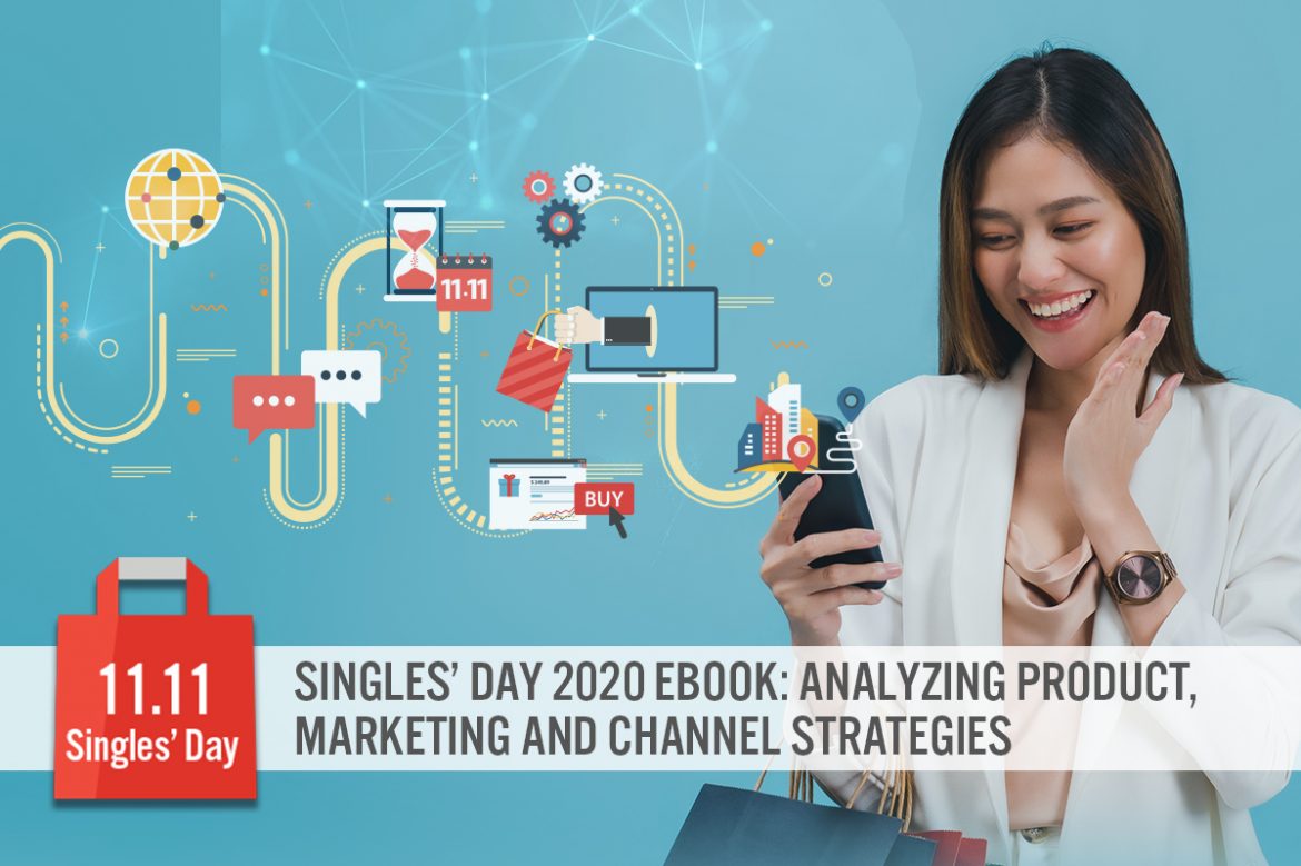 Singles’ Day 2020 Ebook: Analyzing Product, Marketing and Channel Strategies