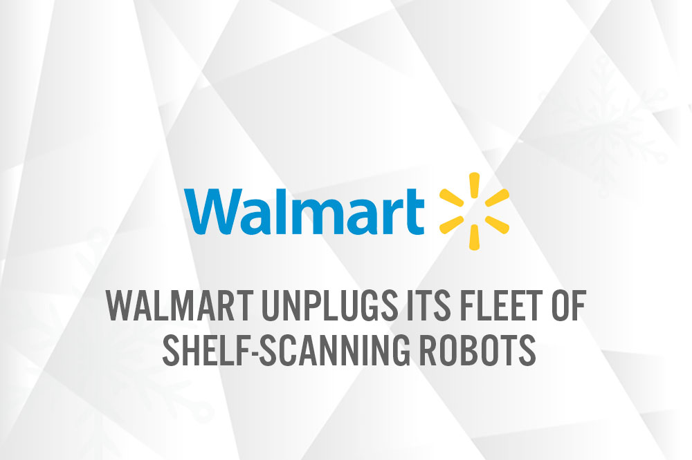 Walmart Unplugs Its Fleet of Shelf-Scanning Robots