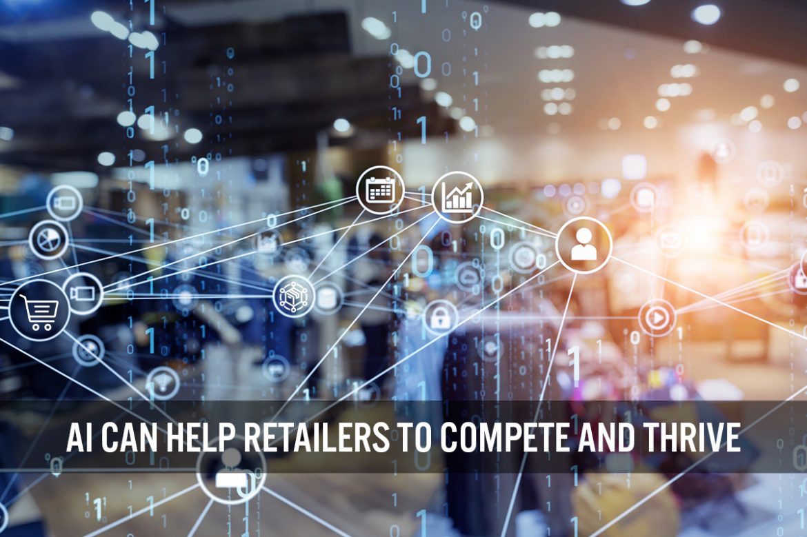 AI Can Help Retailers To Compete and Thrive