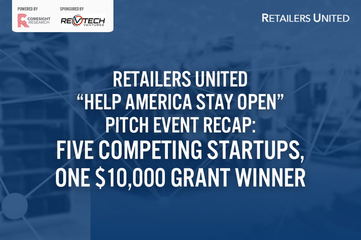 Retailers United “Help America Stay Open” Pitch Event Recap: Five Competing Startups, One $10,000 Grant Winner