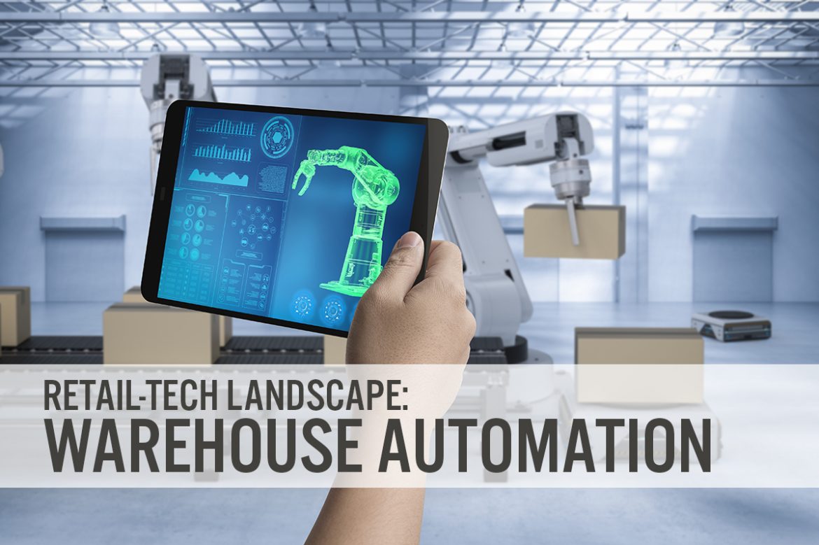 Retail-Tech Landscape: Warehouse Automation