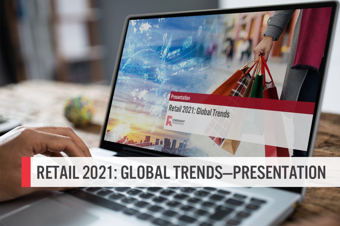 Retail 2021: Global Trends—Presentation