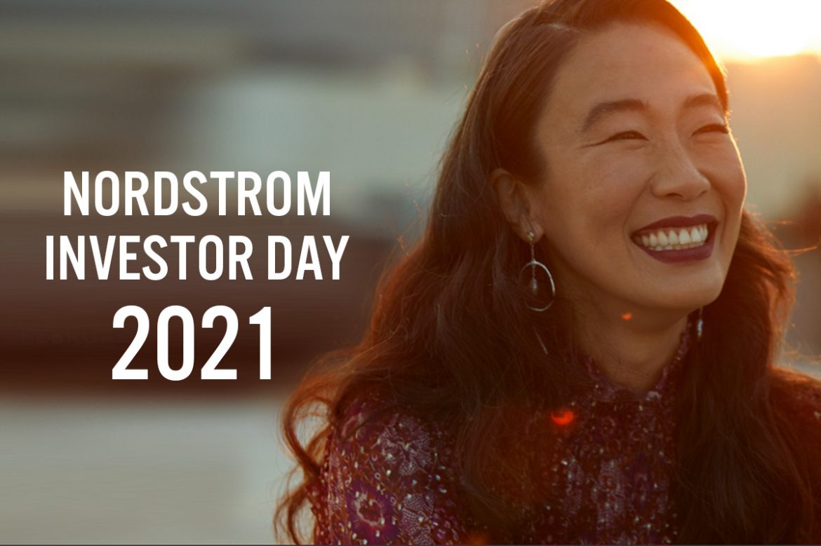 Nordstrom Investor Day 2021: “Closer to You” Strategy Seeks To Expand Inventory by 5X and Lower Prices at Nordstrom Rack