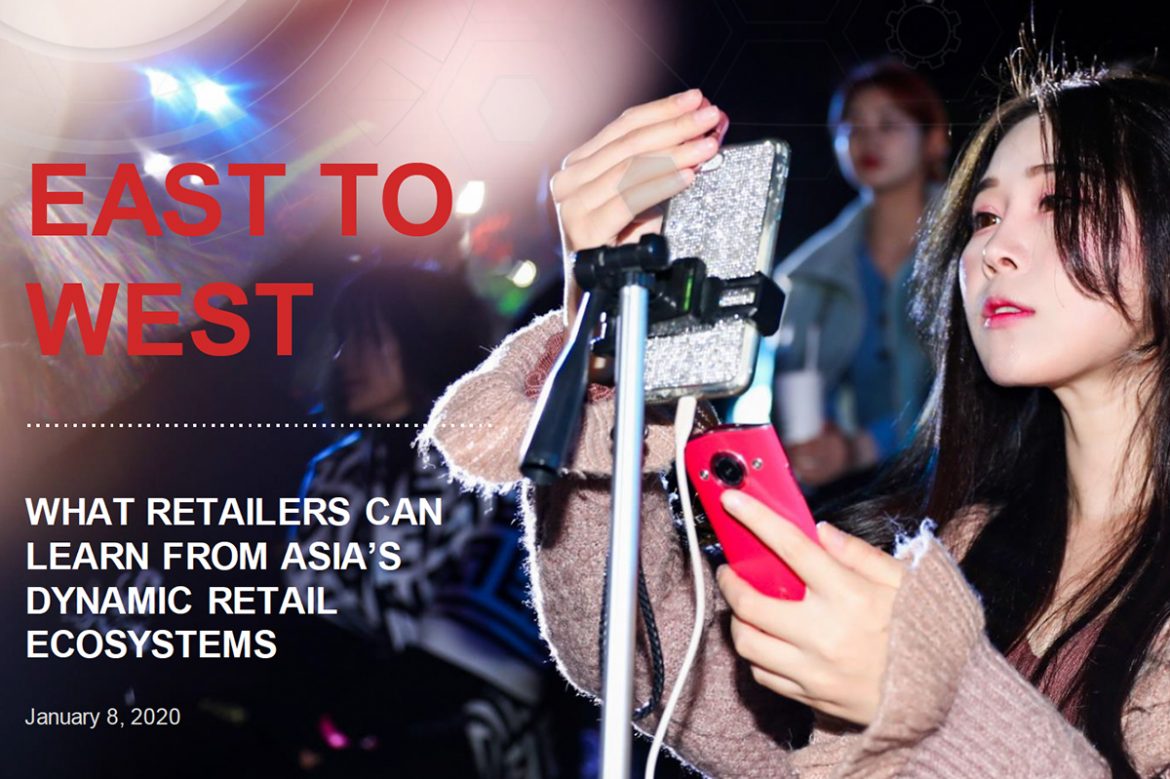 East to West: What Retailers Can Learn from Asia’s Dynamic Retail Ecosystems