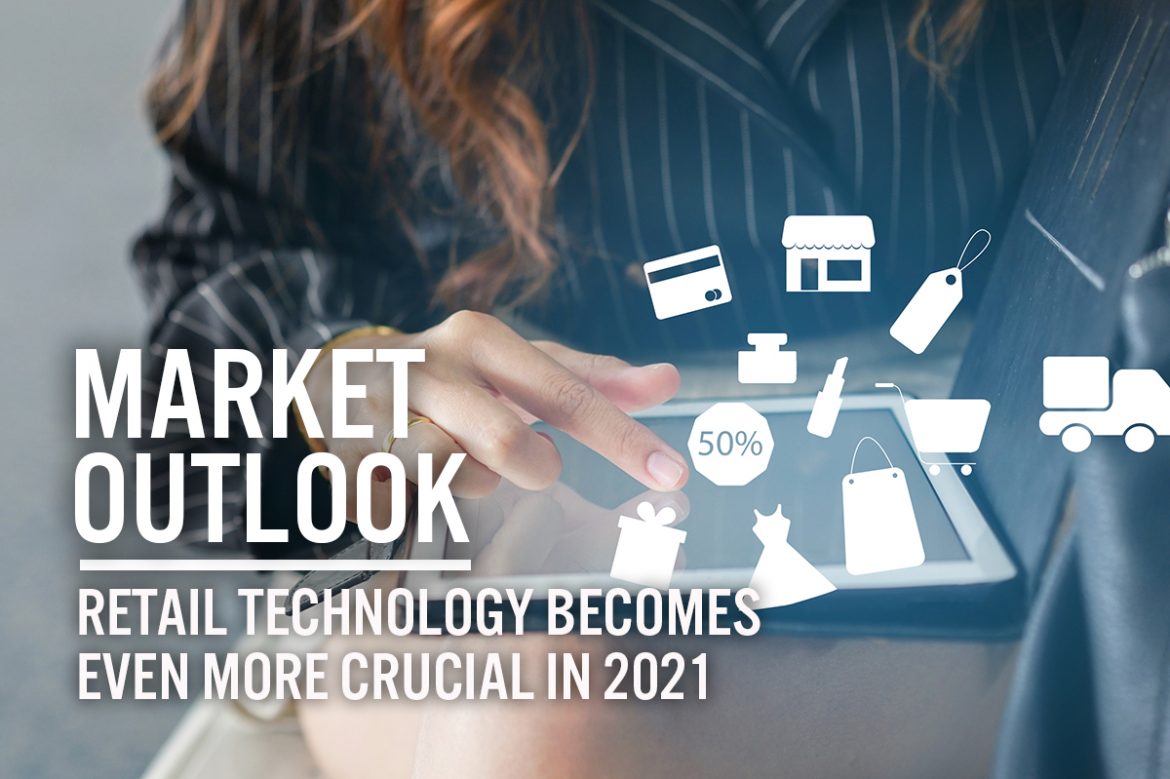 Market Outlook: Retail Technology Becomes Even More Crucial in 2021