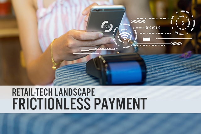 Retail-Tech Landscape: Frictionless Payment