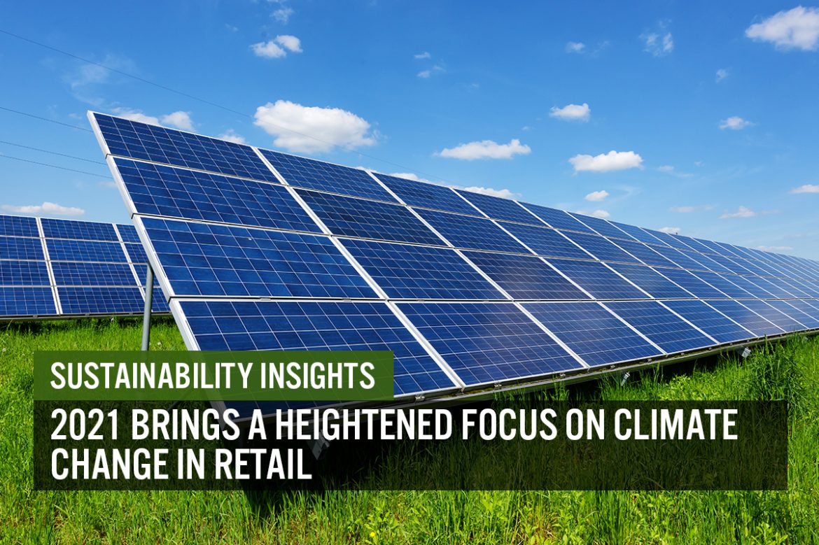 Sustainability Insights: 2021 Brings a Heightened Focus on Climate Change in Retail