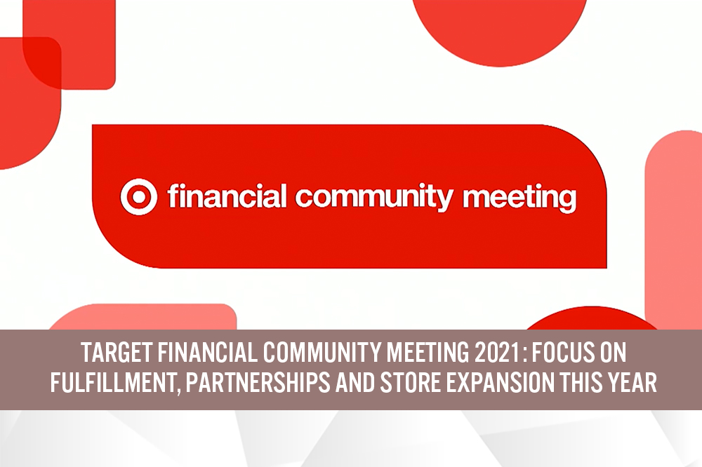 Target Financial Community Meeting 2021: Focus on Fulfillment, Partnerships and Store Expansion This Year