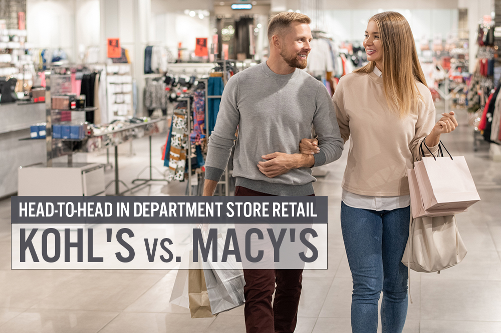 Head-to-Head in Department Store Retail: Kohl’s vs. Macy’s