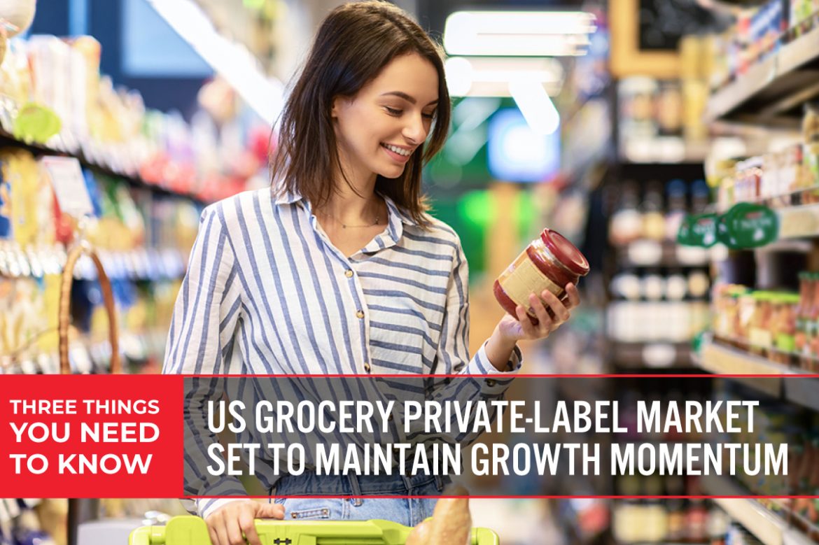 Three Things You Need To Know: US Grocery Private-Label Market Set To Maintain Growth Momentum