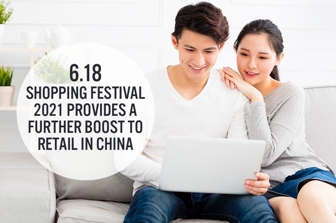 6.18 Shopping Festival 2021 Provides a Further Boost to Retail in China