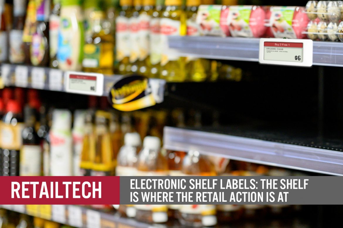 RetailTech: Electronic Shelf Labels—The Shelf Is Where the Retail Action Is At