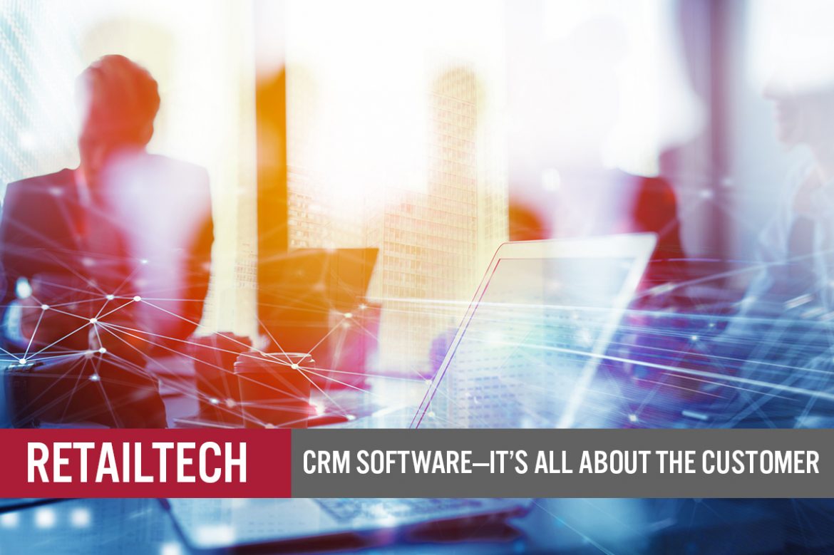 RetailTech: CRM Software—It’s All About the Customer