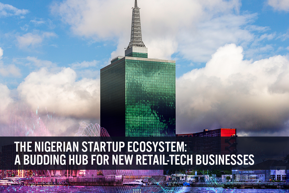 The Nigerian Startup Ecosystem: A Budding Hub for New Retail-Tech Businesses