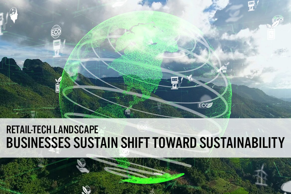 Retail-Tech Landscape: Businesses Sustain Shift Toward Sustainability