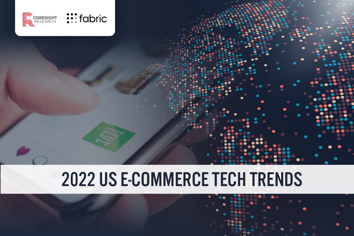 2022 US E-Commerce Tech Trends