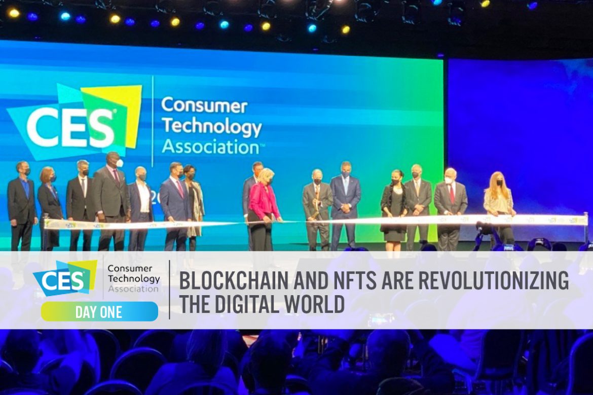 CES 2022 Day One: Blockchain and NFTs Are Revolutionizing the Digital World