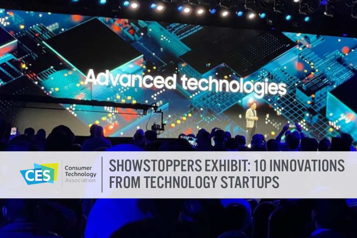 CES 2022 Showstoppers Exhibit: 10 Innovations from Technology Startups