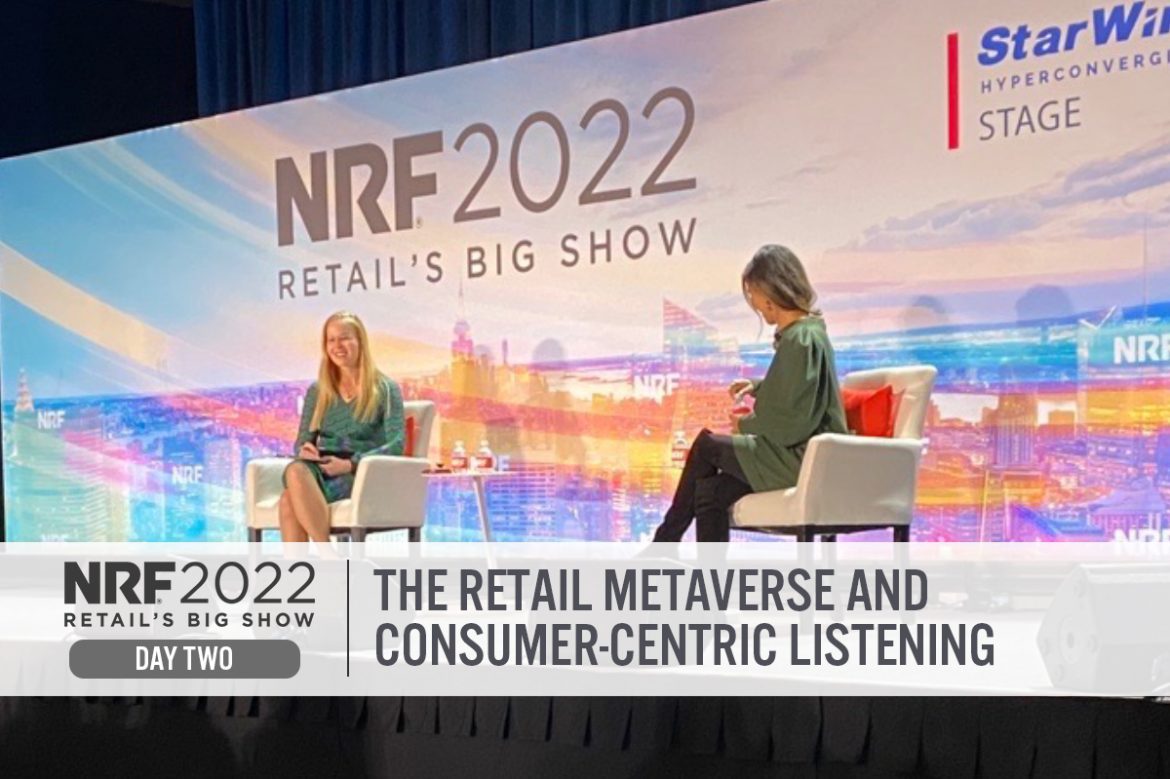 NRF 2022 Day Two: The Retail Metaverse and Consumer-Centric Listening