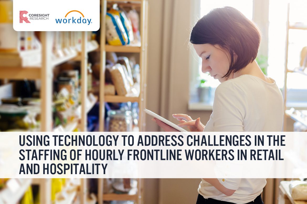 Using Technology To Address Challenges in the Staffing of Hourly Frontline Workers in Retail and Hospitality